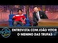 Entrevista com João Vitor o Menino das Trufas | The Noite (22/06/21)