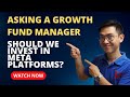 We ask a Growth Fund Manager | Is Meta Platforms (Facebook) Worth Investing In?