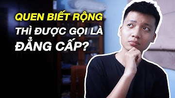 Xây dựng mạng lưới quan hệ là như thế nào? Có lẽ bạn đang lầm tưởng | Talk Show Chém Gió Chuyện Đời