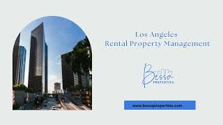 Rental Property Management in Los Angeles  - www.bessaproperties.com