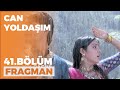 Can Yoldaşım 41. Bölüm Fragmanı - 9 Eylül Perşembe