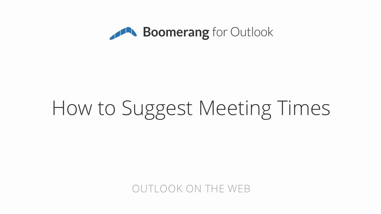 How To Suggest Meeting Times In Outlook With Boomerang YouTube How To Suggest Meeting Times In Outlook With Boomerang YouTube