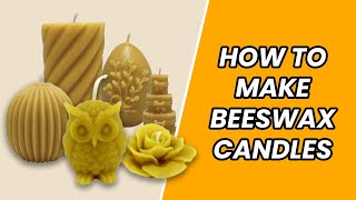 Beekeeping Guide: How To Use Candle Moulds To Create Beeswax Candles