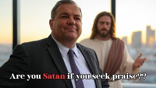 Self-Exaltation: A Sin Worthy of Damnation