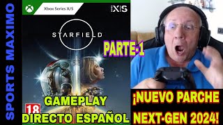 STARFIELD - EDICION PREMIUM EDITION, PARTE-1 (PARCHE NEXT-GEN 2024 XBOX SERIES X) GAMEPLAY ESPAÑOL