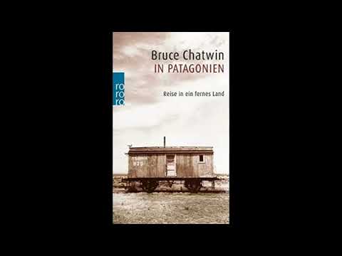 Video: Auf Den Spuren Von Bruce Chatwin In Patagonien