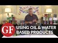 Can Oil and Water Based Products Be Used Over One Another?