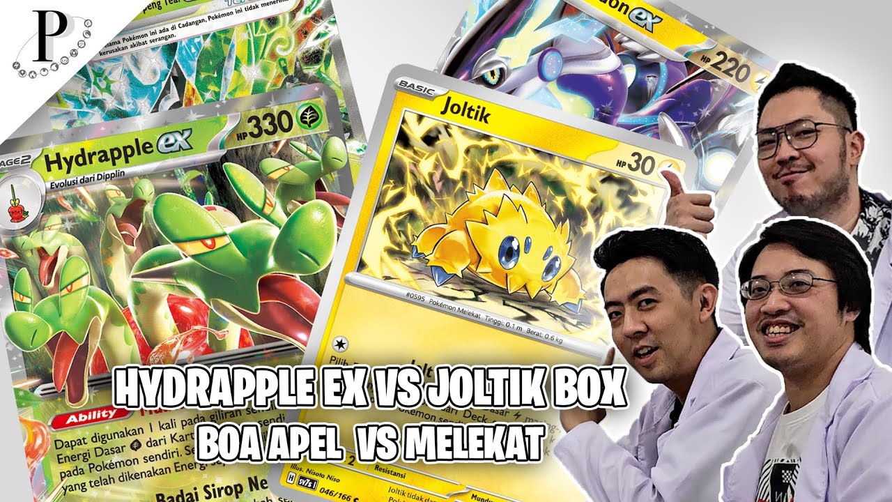 PENELITIAN DECK: HYDRAPPLE EX VS JOLTIK BOX