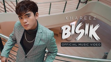 KHAREEZ - Bisik (Official Music Video)
