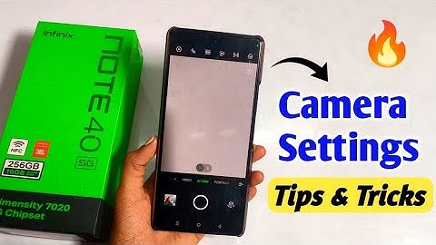 Infinix Note 40 5G Camera Settings 🔥🤯 | Camera Top Tips & Tricks | Camera Features