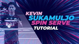 Kevin SANJAYA SUKAMULJO spin serve step by step  Badminton Famly