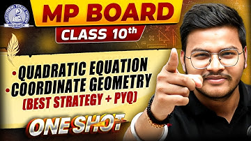 MP Board Class 10th Maths 🔥 | Quadratic Equations & Coordinate Geometry Mastery in One Shot! 🚀✅