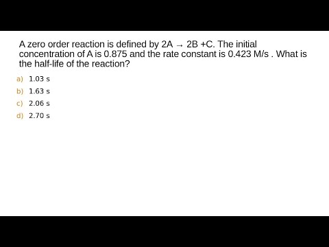 Video: Qual è l'emivita di una reazione di ordine zero?