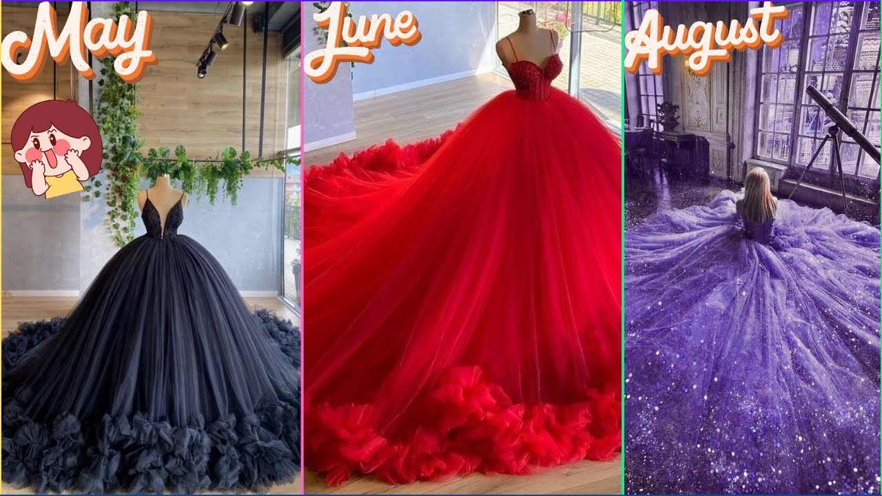 ️‍🌈Choose Your birthday month and see your..favorite Gown 😃👗 - YouTube