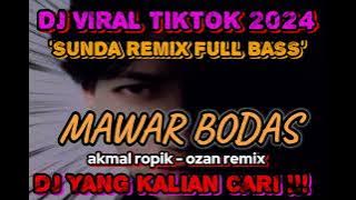 Download lagu 🔴 NEW DJ VIRAL TIKTOK 2024 SUNDA REMIX FULL BAS MAWAR BODAS (AR - OZAN REMIX)