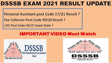 DSSSB FEE COLLECTOR RESULT | PA 17/21 RESULT | LDC 44/21 EXAM DATE |DSSSB NEW UPDATE|DSSSB RECRUMENT