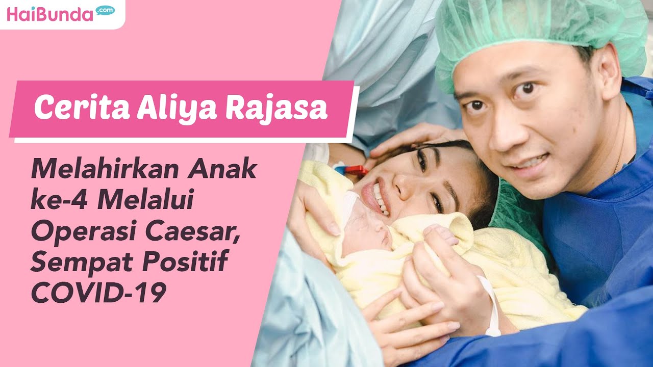Cerita Aliya Rajasa Melahirkan Anak ke-4 Melalui Operasi Caesar, Sempat Positif COVID-19
