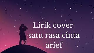 Arief - Satu Rasa Cinta LIRIK [Cover] By. Soni Egi