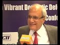 Interview: Chairman, CII National Defence Council: Ajai Chowdhry