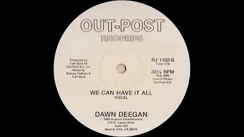 Dawn Deegan (Boston Dawn)  We Can Have It All (Voc...