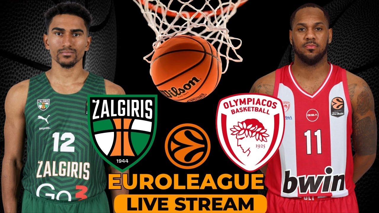 LIVE Euroleague Basketball: Zalgiris Takes On Olympiacos!