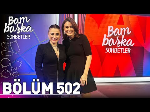 Bambaşka Sohbetler 502. Bölüm - Ceylan Ertem | 'Müzik Benim İçin Şifalanmanın Yoluydu'