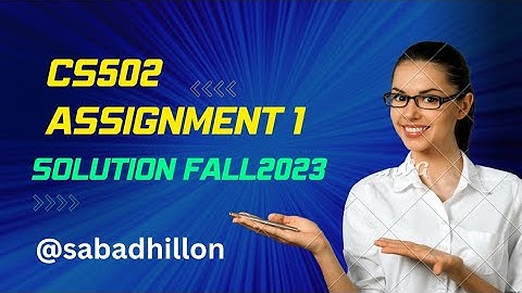 CS502 Assignment No 1 Spring 2023 Complete Solution By @sabadhillon