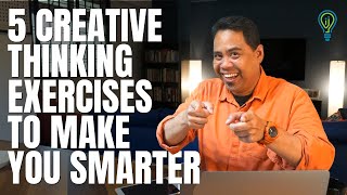 5 Creative Thinking Exercises To Make You Smarter | Hazriq Idrus