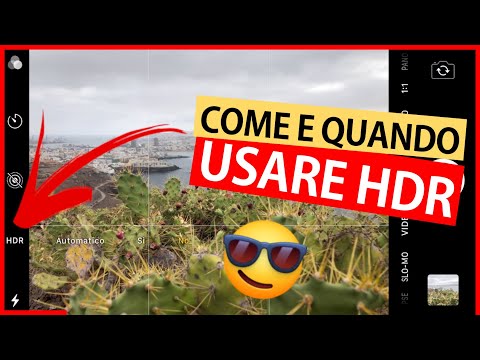 Video: HDR Nella Fotocamera: Che Cos'è? Cos'è Questa Modalità Videocamera Per IPhone?