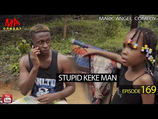 STUPID KEKE MAN (Mark Angel Comedy) (Episode 169)