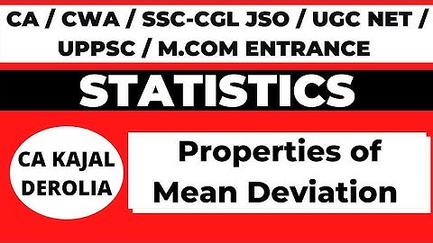 Properties of Mean Deviation | Measures of Dispersion | Statistics | CA Kajal Derolia | Part 9 |