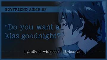 Soft boyfriend kisses you to sleep (ASMR RP M4A) 😴 [gentle] [whispers] [L-bombs]