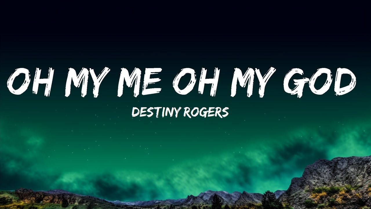 Destiny Rogers - Oh my me oh my God (Tomboy) (Lyrics)  | Songs Lyric