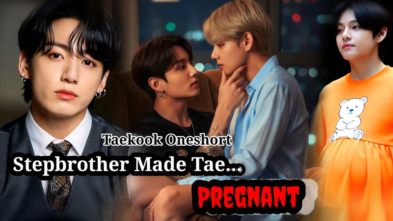 Taekook Oneshort | WHEN His Stepbrother Made Him Pregnant... #taehyung #bts