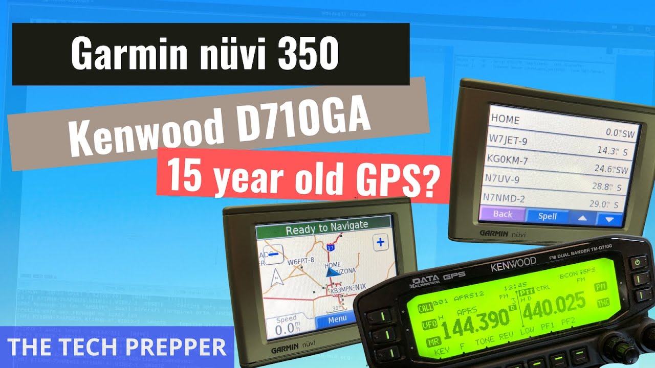 Garmin nuvi 350 & Kenwood D710 Why a 15 old GPS? -