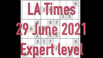 Sudoku solution – LA Times 29 June 2021 Expert level