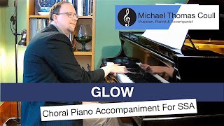 Glow - SSA Choral Piano Accompaniment performed by Michael Coull Resimi