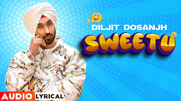 Sweetu (Audio Lyrical) | Diljit Dosanjh | Surveen Chawla | Latest Punjabi Songs 2022 | Speed Records