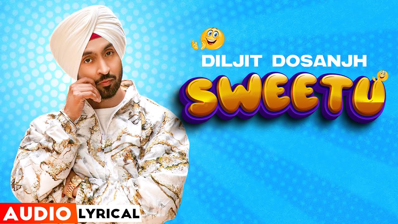 Sweetu (Audio Lyrical) | Diljit Dosanjh | Surveen Chawla | Latest Punjabi Songs 2022 | Speed Records