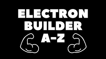 Basics of Electron Builder Complete Guide