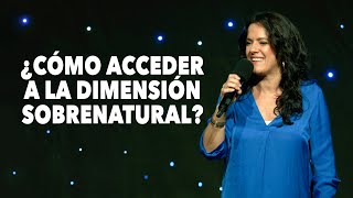 ¿Cómo Acceder A La Dimensión Sobrenatural?  Pastora Ana Olondo