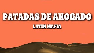LATIN MAFIA, Humbe - Patadas de Ahogado (Letra/Lyrics)