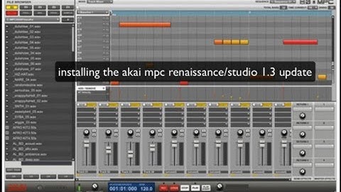 INSTALLING THE AKAI MPC 1.3 UPDATE FOR THE AKAI MPC RENAISSANCE & THE AKAI MPC STUDIO