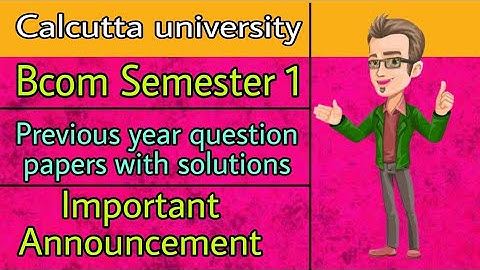 Bcom Semester 1 previous year question papers with solutions | 2021 | Calcutta university pyq