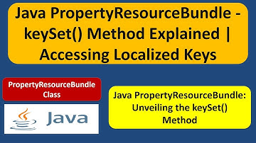 Java PropertyResourceBundle - keySet() Method Explained | Accessing Localized Keys