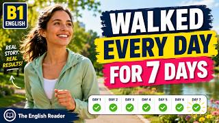 What Happened When I Walked Every Day for Seven Days | B1 English Listening Practice screenshot 5