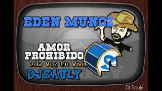 Eden Muñoz  - Amor Prohibido Con Segunda Voz En Vivo (Karaoke)