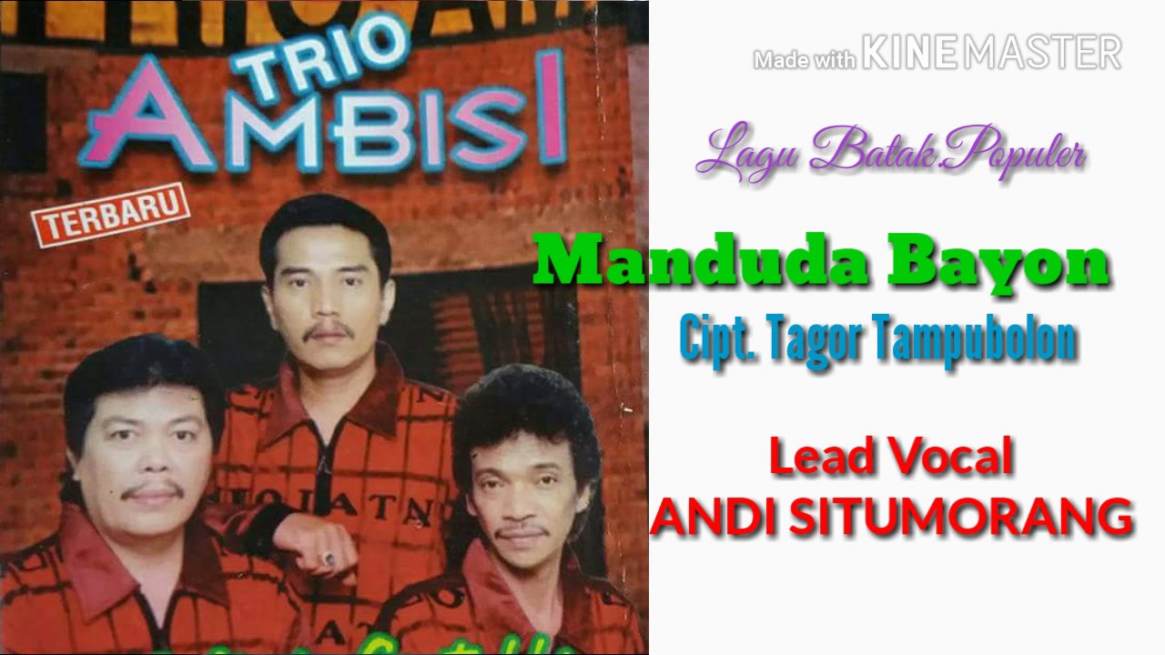 Manduda Bayon - Trio Ambisi [Lead Vocal Andi Situmorang] - Lagu Batak