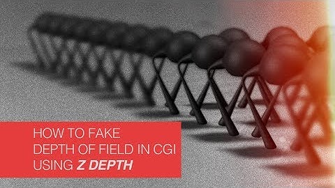 Tutorial: Fake Depth of Field using Z-Depth in CGI
