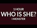 I Monster - Who Is She? {1 Hour} &quot;Immortal She Return To Me&quot; [TikTok Song]